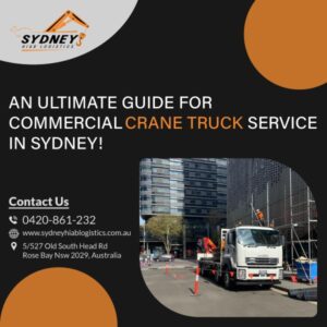 Read more about the article An Ultimate Guide For Commercial Crane Truck Services In Sydney