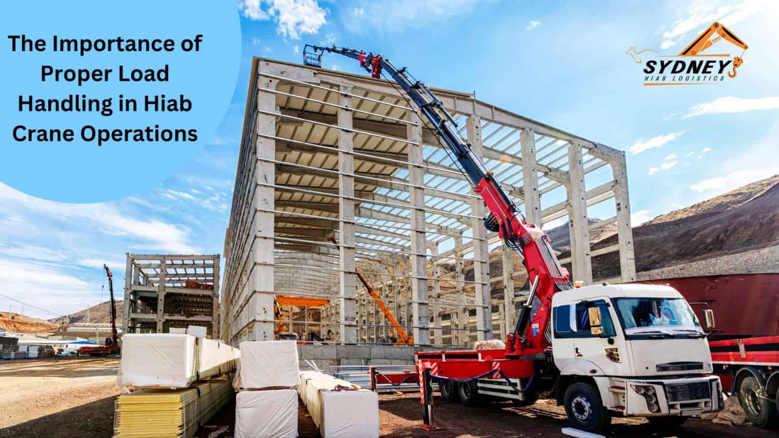 The Importance of Proper Load Handling in Hiab Crane Operations