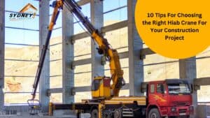 Read more about the article 10 Tips for Choosing the Right Hiab Crane for Your Construction Project