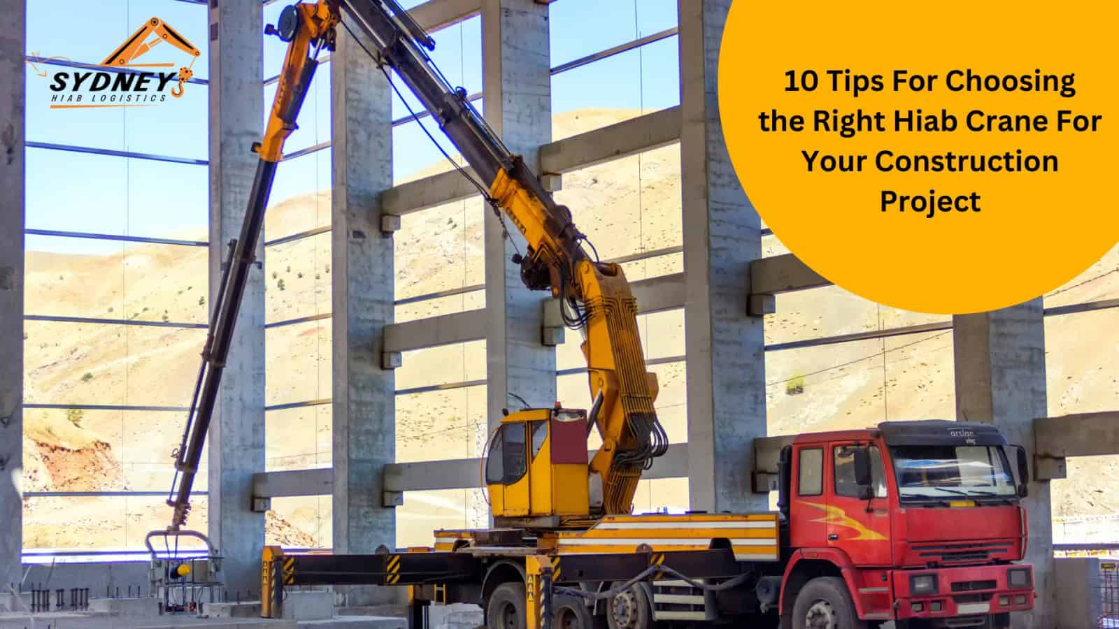 10 Tips for Choosing the Right Hiab Crane for Your Construction Project