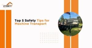 Read more about the article Top 5 Safety Tips for Machine Transport