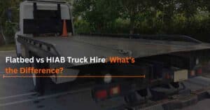 Read more about the article Flatbed vs HIAB Truck Hire: What’s the Difference?
