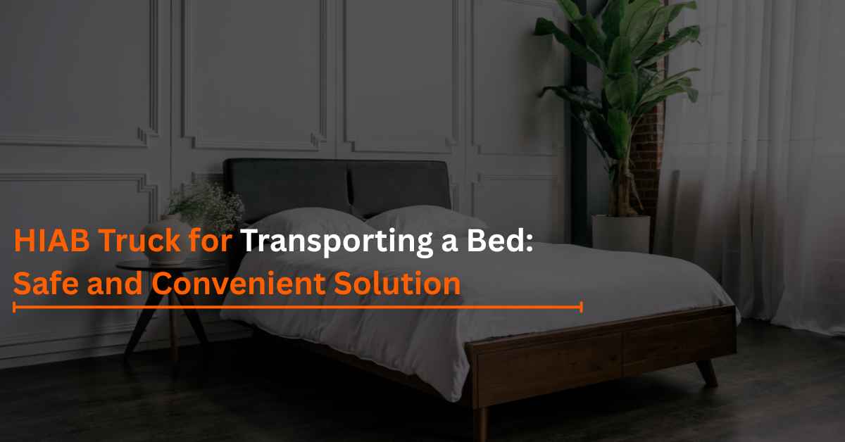 You are currently viewing HIAB Truck for Transporting a Bed: Safe and Convenient Solution